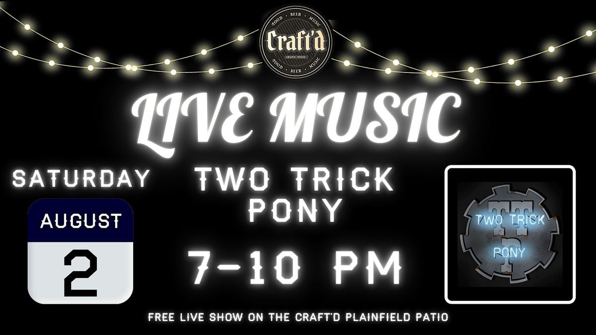 Craft'd Plainfield Live Music - Two Trick Pony - 8/2, 2 August | Event in Plainfield | AllEvents