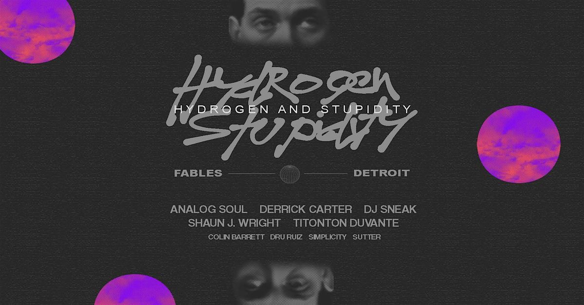 Hydrogen And Stupidity, 25 May | Event in Detroit | AllEvents