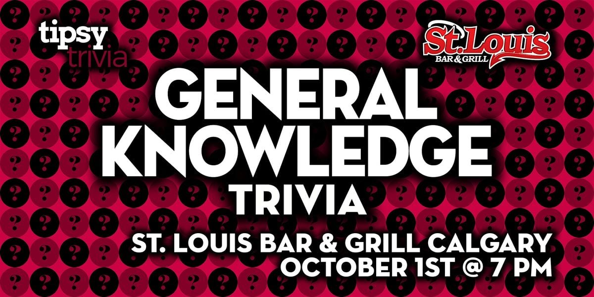 Calgary: St. Louis Bar & Grill - General Knowledge Trivia - Oct 1, 7pm | Event in Calgary | AllEvents