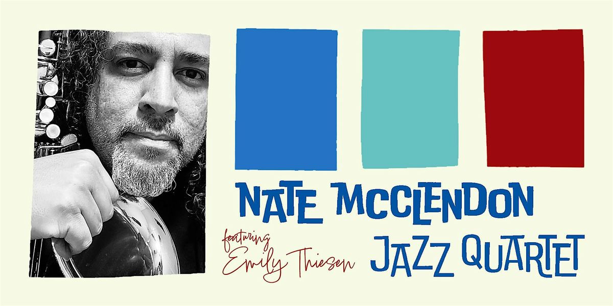 Nate McClendon Jazz Quartet featuring Emily Thiesen | Event in Manhattan | AllEvents