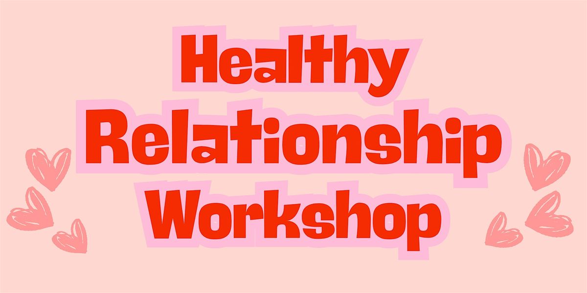 Healthy Relationship Workshop, 25 July | Event in Whittier | AllEvents