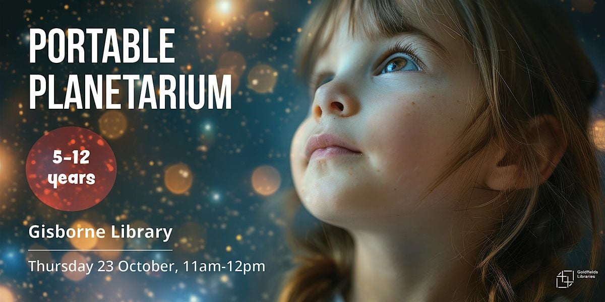 Portable Planetarium (5-12 years), 23 October | Event in Gisborne | AllEvents
