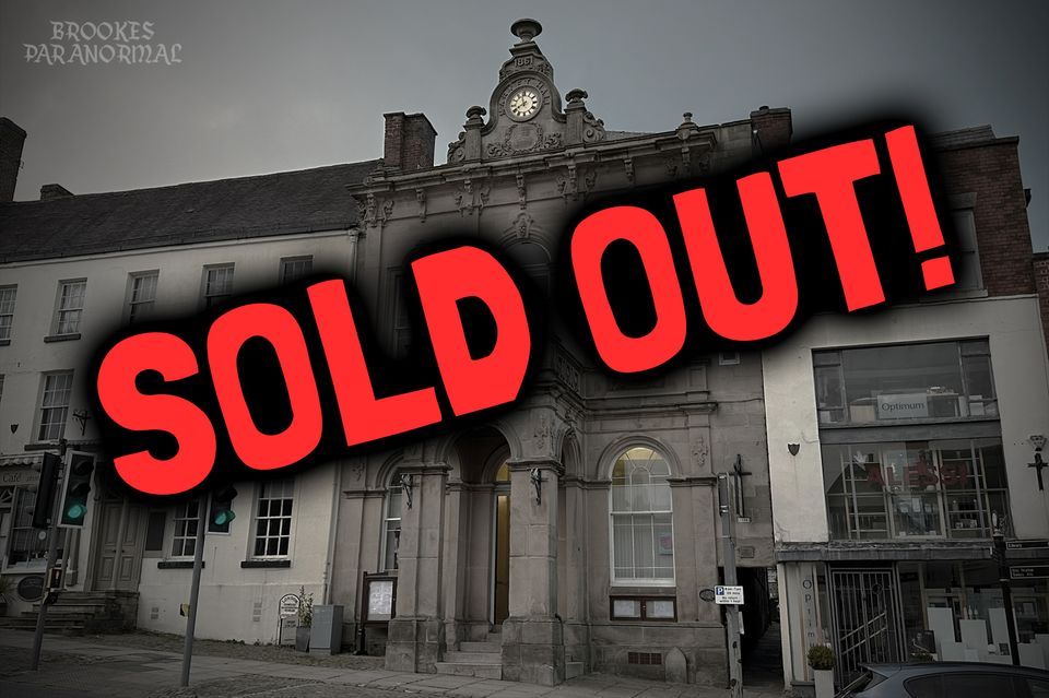 *SOLD OUT* Ashbourne Town Hall Derbyshire Ghost Hunt Saturday 14th