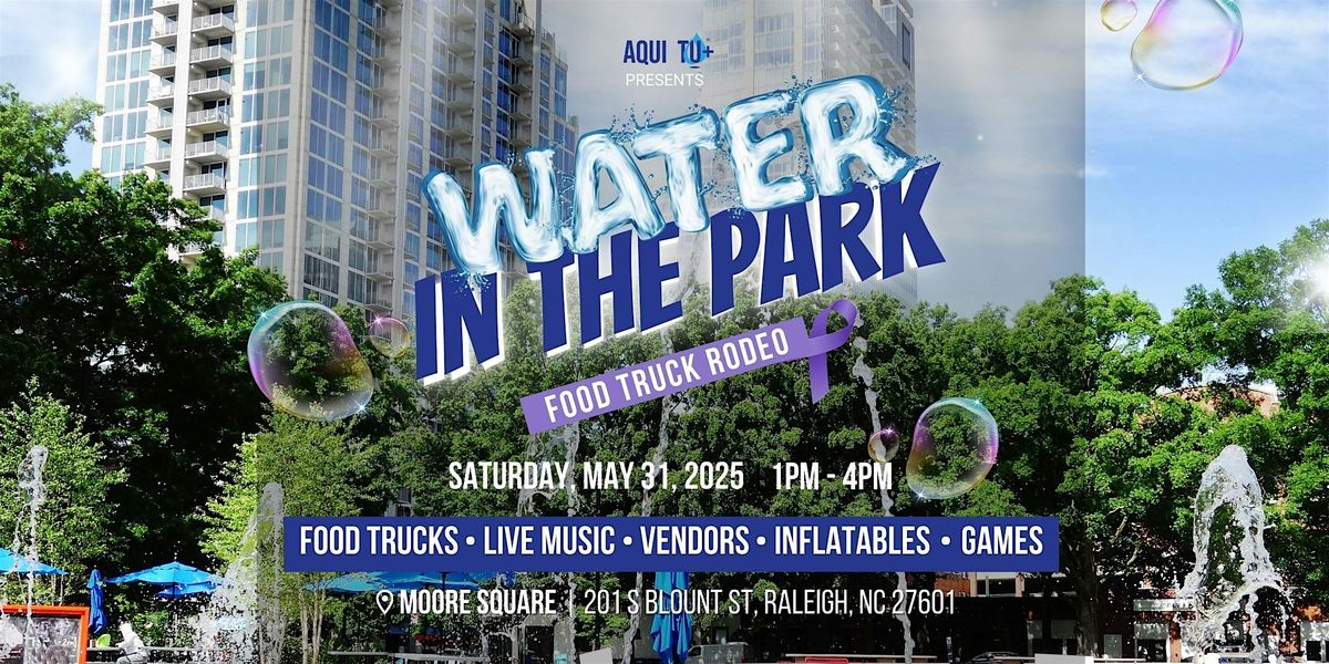 Water In The Park, 31 May | Event in Raleigh | AllEvents