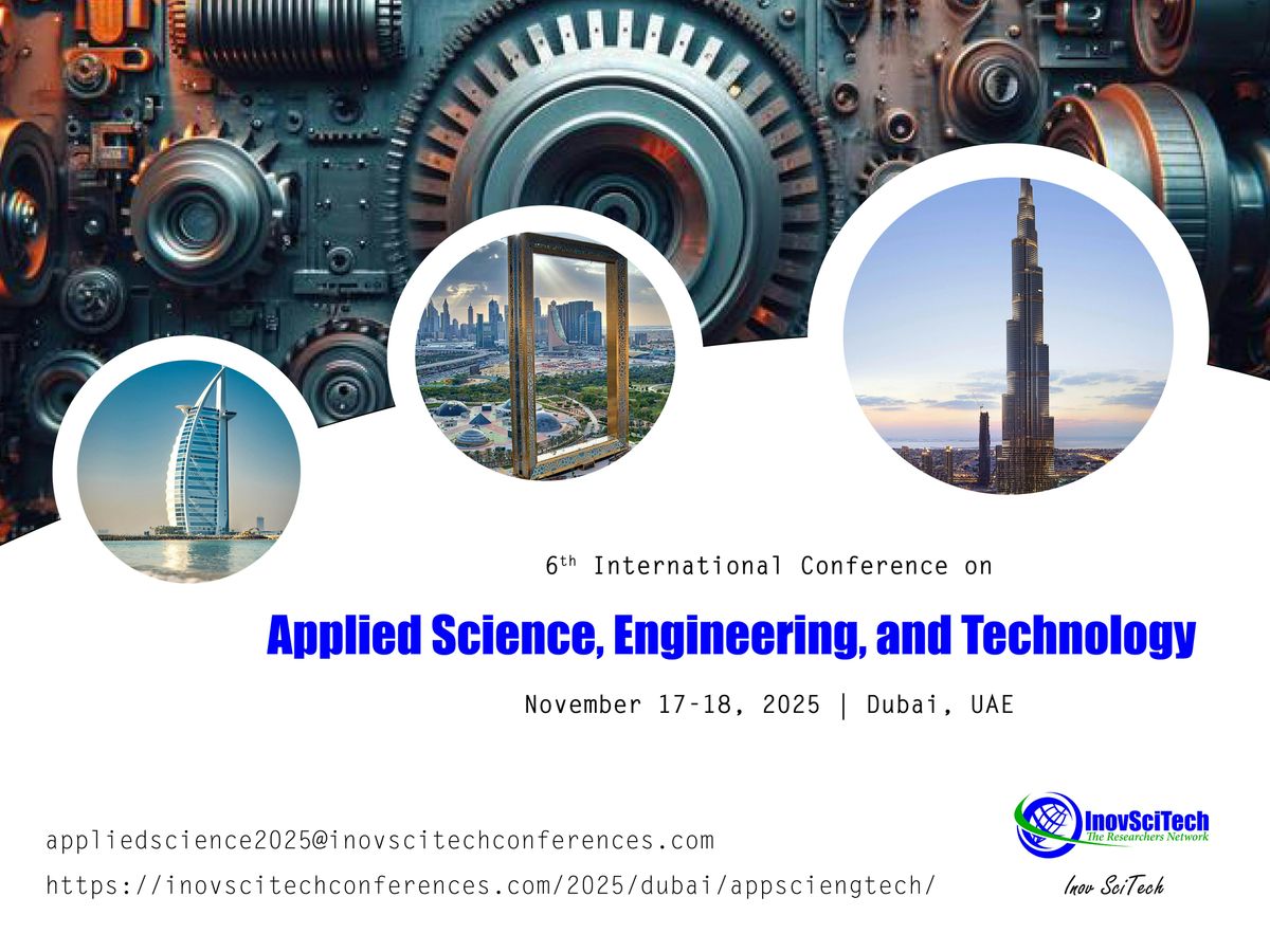 6th International Conference on Applied Science, Engineering, and Technolog, 17 November | Event in Dubai