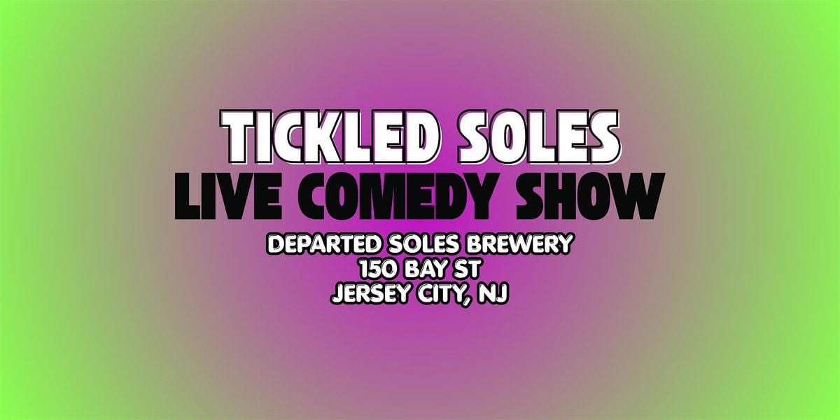 Tickled Soles Comedy Show, 22 October | Event in Jersey City | AllEvents