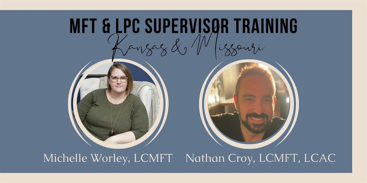 Kansas City May 2025  MFT & LPC Supervisor Training, 2 May | Event in Overland Park | AllEvents