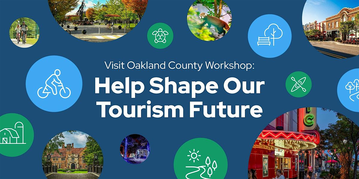 In-Person Workshop: Shaping Oakland County’s Brand & Tourism Economy, 16 June | Event in Farmington