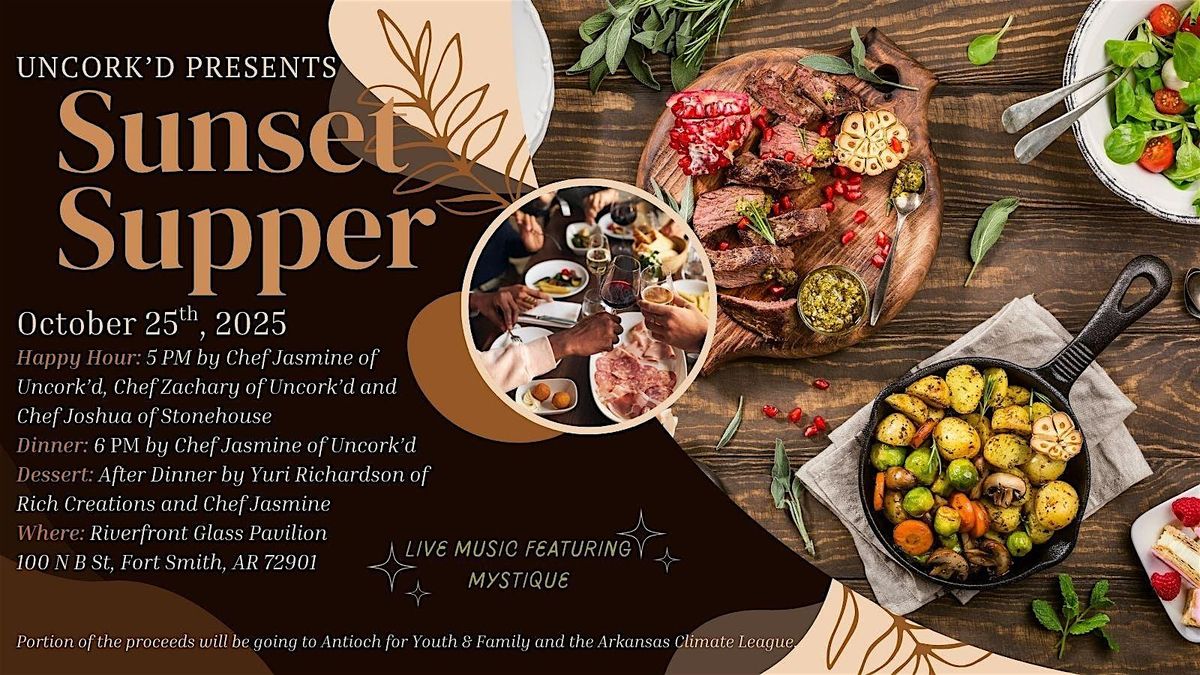 Uncork'd Presents Sunset Supper, 25 October | Event in Fort Smith | AllEvents