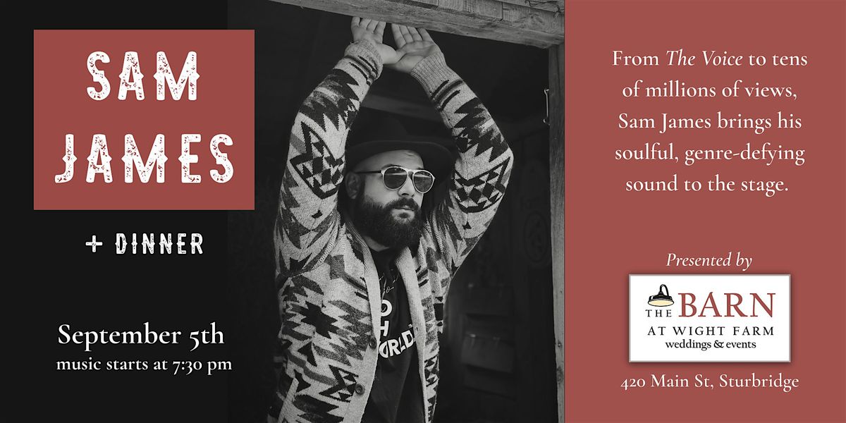 Sam James - Live at The Barn + Dinner, 5 September | Event in Sturbridge | AllEvents