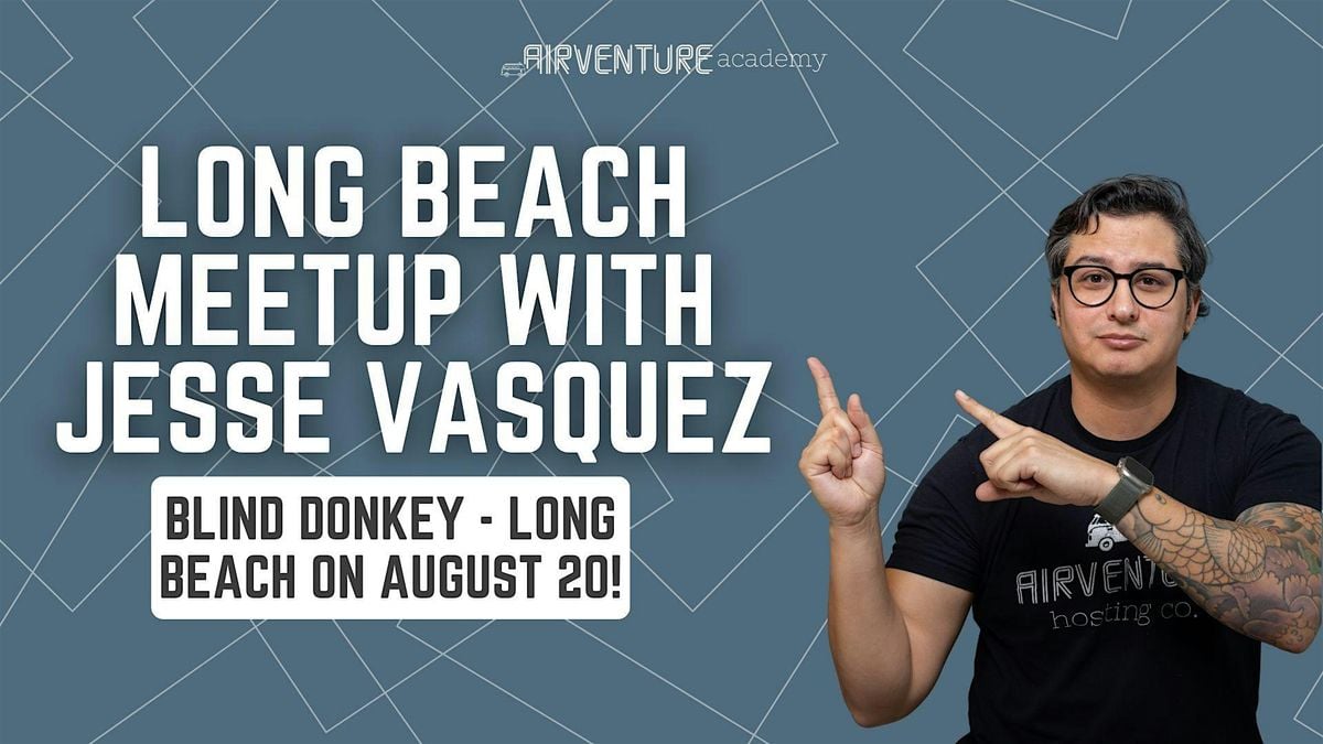 Long Beach Meet up with Jesse Vasquez, 20 August | Event in Long Beach | AllEvents