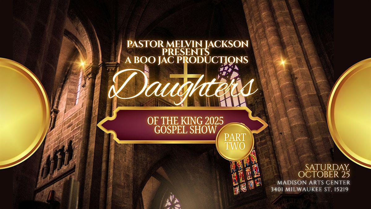 Daughters of the King - Part Two, 25 October | Event in Pittsburgh | AllEvents