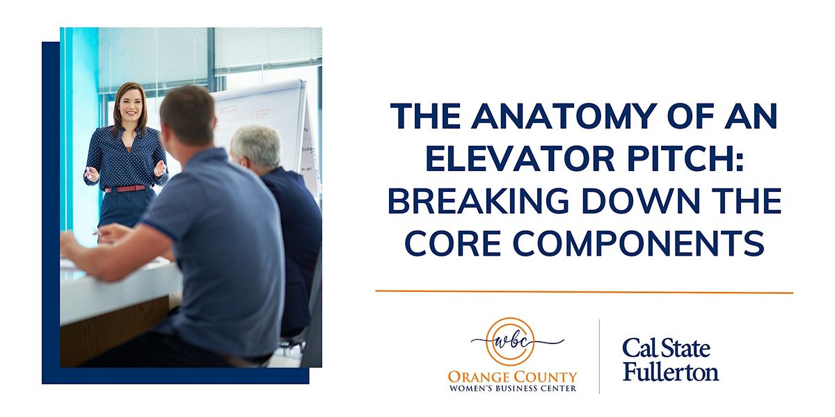 Anatomy of an Elevator Pitch: Breaking Down The Core Components, 24 July | Event in Irvine | AllEvents