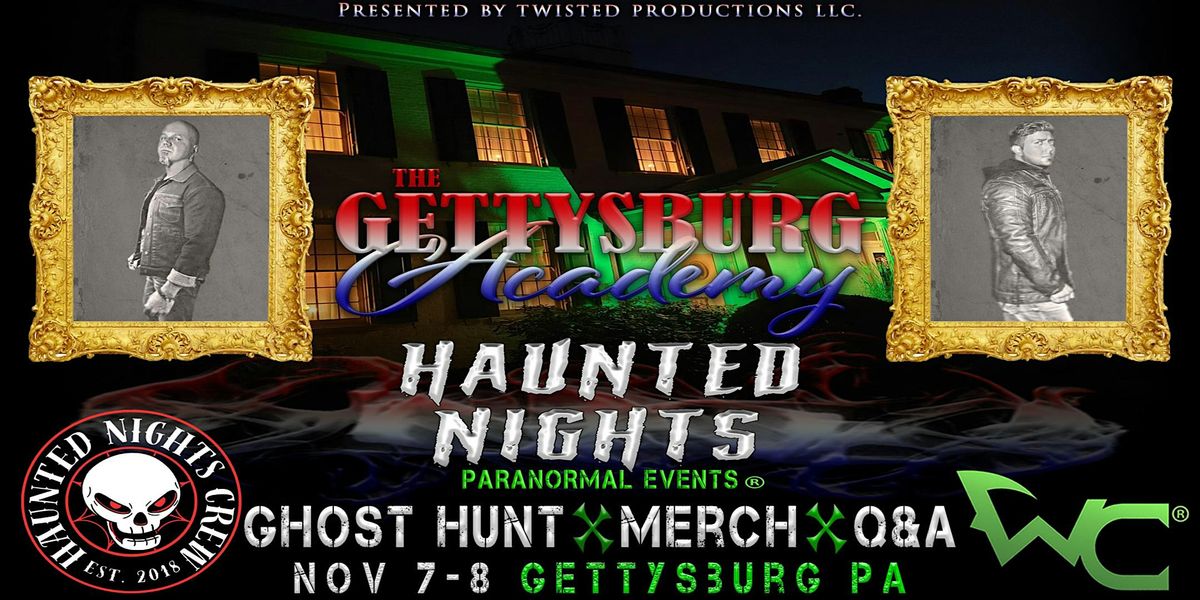 HNPE Presents "A Night at the Gettysburg Academy with the Wraith Chasers", 7 November | AllEvents