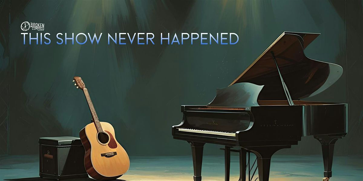 This Show Never Happened, Vol. 1, 1 September | Event in Augusta | AllEvents