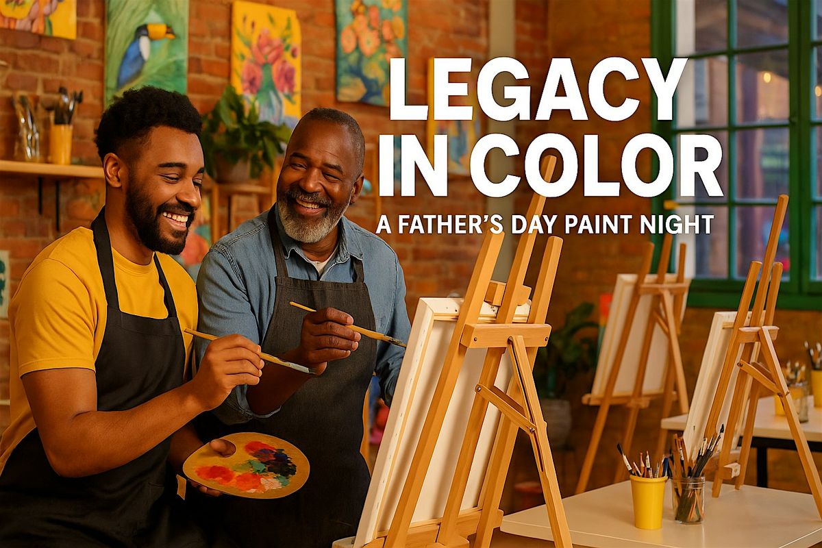 “Legacy in Color: A Father’s Day Experience”, 13 June | Event in Roanoke | AllEvents