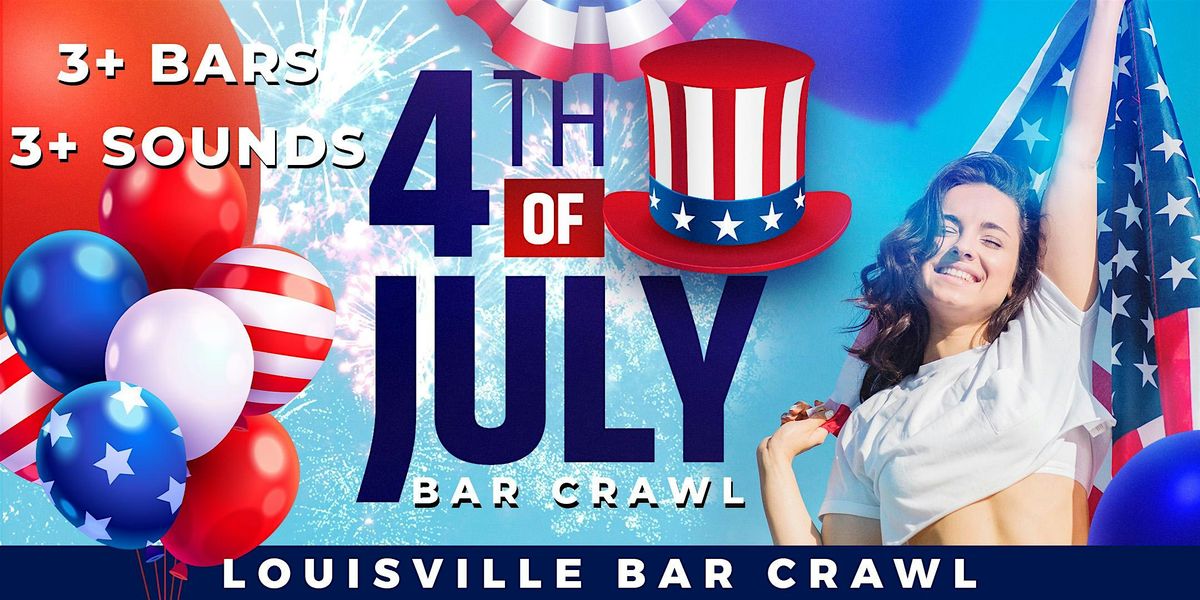 Louisville 4th of July Day Bar Crawl Party 2025 | Friday, July 4th, 4 July | Event in Louisville | AllEvents