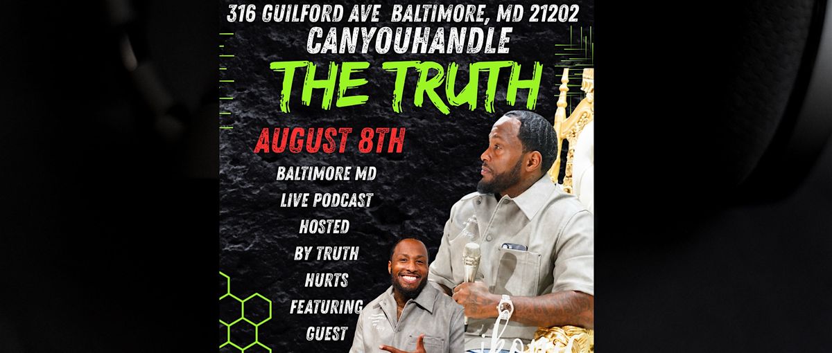 Nothing But The Truth Live & Uncut "Baltimore", 8 August | Event in Baltimore | AllEvents