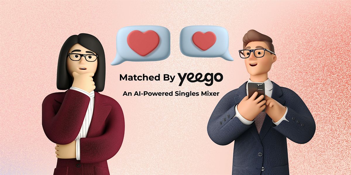Matched by Yeego: An AI-Powered Singles Mixer, 1 August | Event in New York | AllEvents