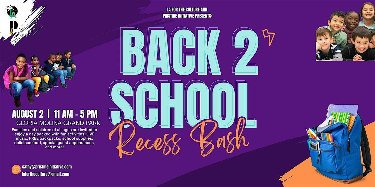 Back 2 School Recess Bash, 2 August | Event in Los Angeles | AllEvents