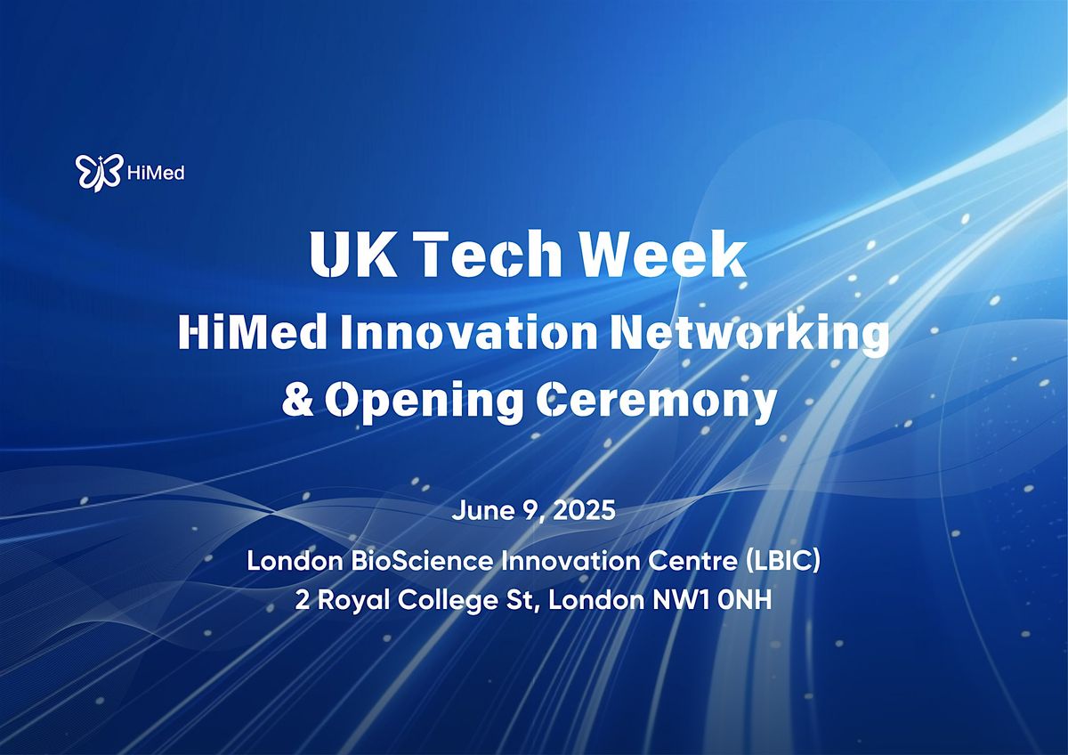 UK Tech Week: HiMed Innovation Networking & Opening Ceremony, 9 June | Event in San Francisco | AllEvents