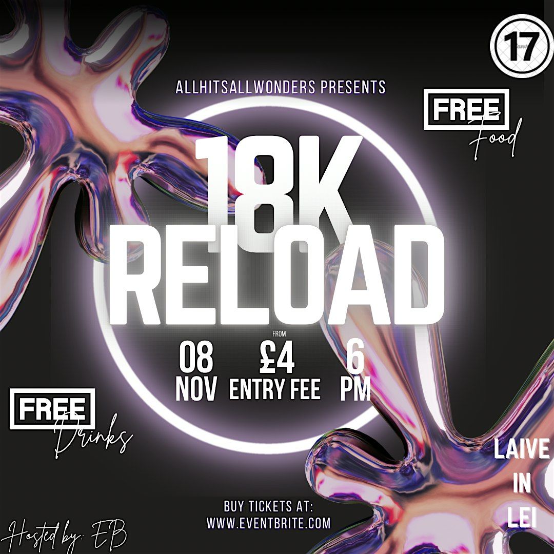 18K R E L O A D, 8 November | Event in Leicester | AllEvents