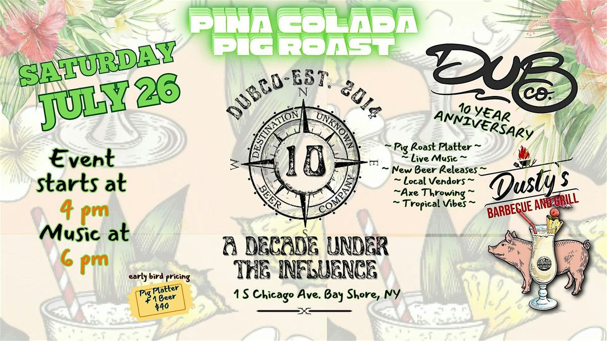 DUBCO Is 10! Pina Colada Pig Roast- A Decade under the Influence | Event in Bay Shore | AllEvents