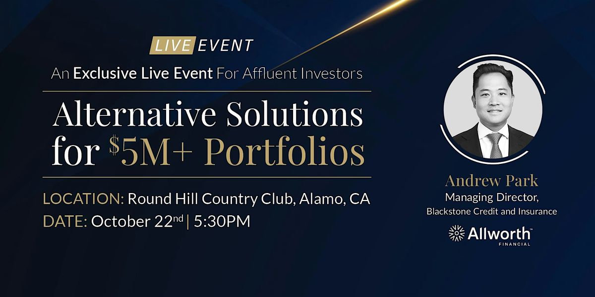 Alternative Solutions for $5M+ Portfolios - Walnut Creek, 22 October | Event in Alamo | AllEvents