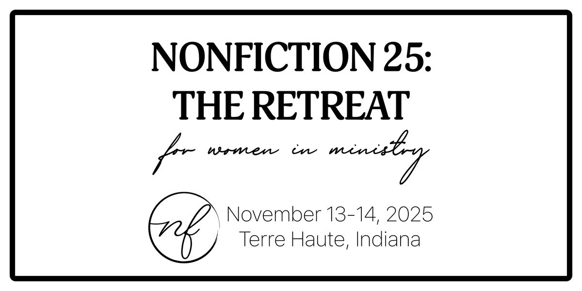 Nonfiction 25: The Retreat, 13 November | Event in Terre Haute | AllEvents