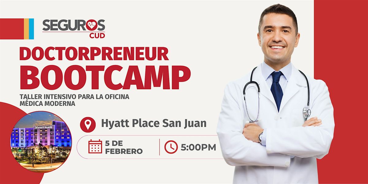 Doctorpreneur Boot Camp | Academia Empresarial | FEB 5 | Hyatt Place SJ, 5 February | Event in San Juan | AllEvents