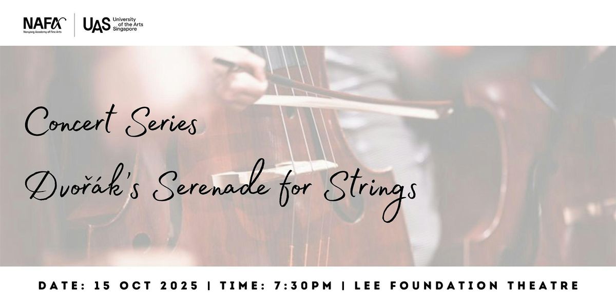 Concert Series: Dvořák’s Serenade for Strings, 15 October | Event in Singapore | AllEvents