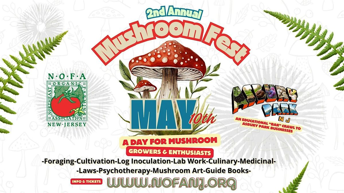 2nd Annual NOFA-NJ Mushroom Fest, 10 May | Event in Asbury Park | AllEvents
