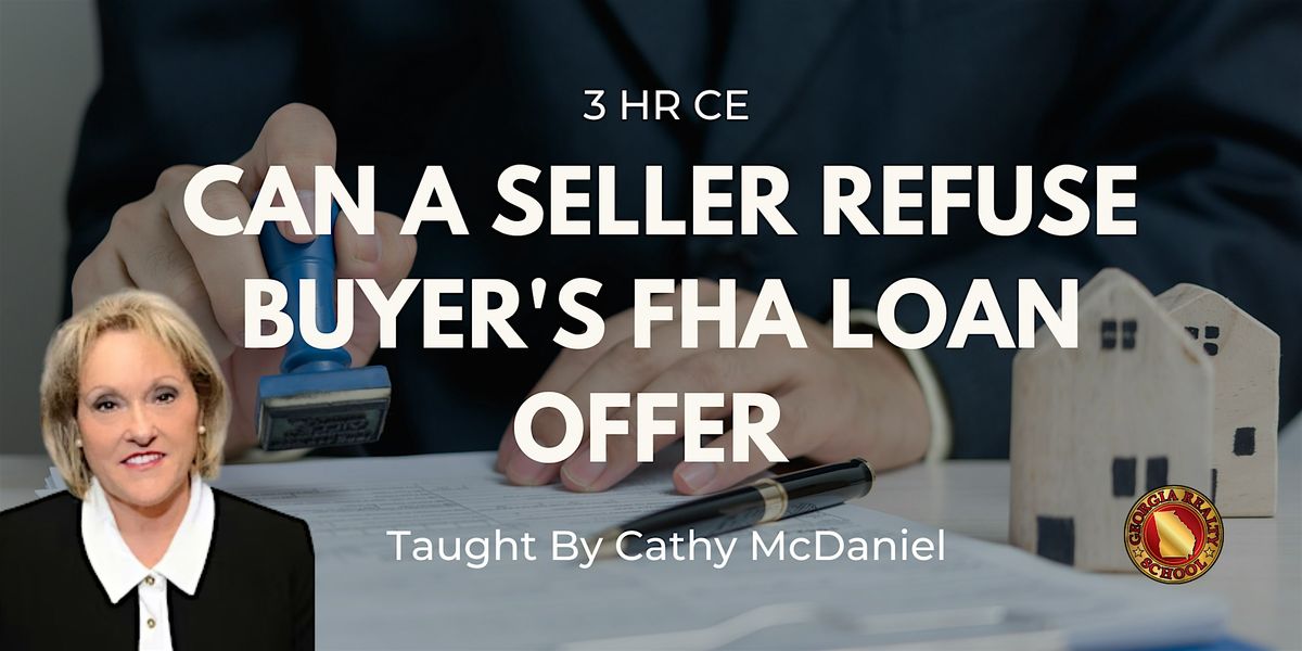 Can a Seller Refuse Buyer's FHA Loan Offer | 3 HR CE, 18 September | Event in Duluth | AllEvents