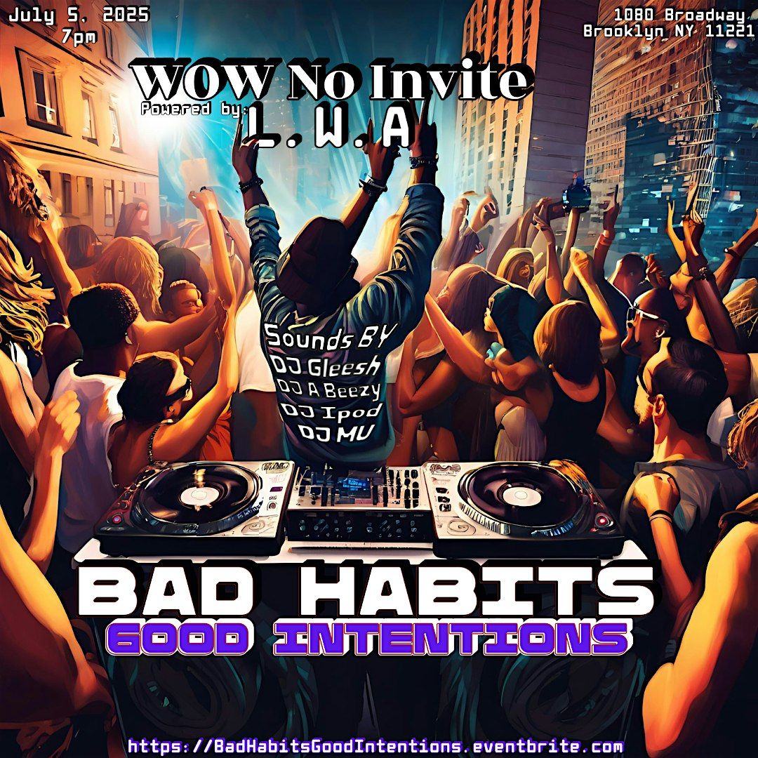 Bad Habits Good Intentions, 5 July | Event in Brooklyn | AllEvents