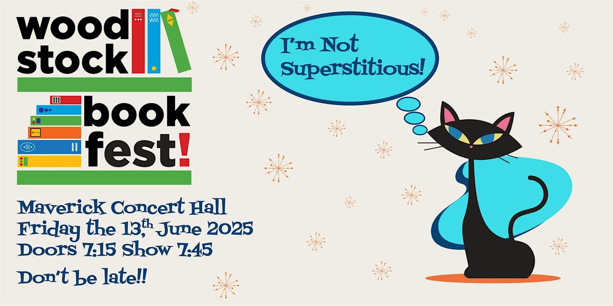 I'm Not Superstitious!  A Woodstock Bookfest Story Slam, 13 June | Event in Woodstock | AllEvents