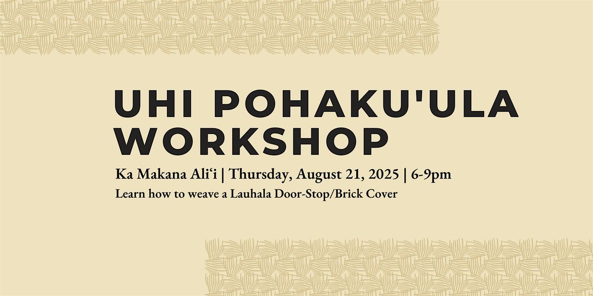 Lauhala Uhi Pohaku'ula  ( Door Stop/Brick) Workshop, 14 August | Event in Kapolei | AllEvents