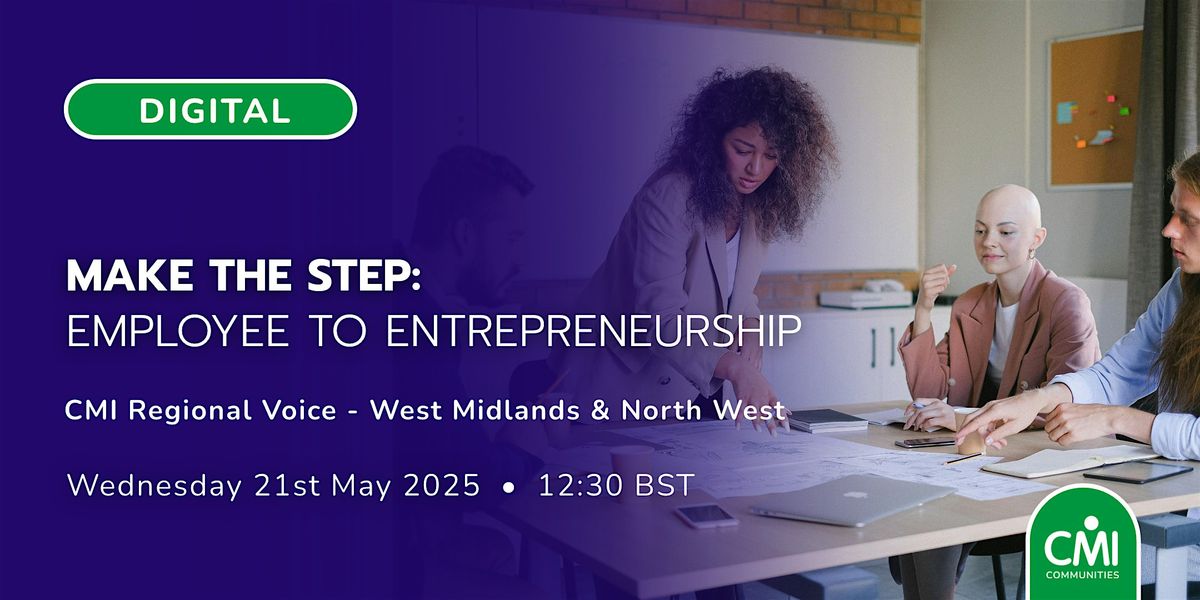 Make the Step: Employee to Entrepreneurship, 21 May | Online Event | AllEvents