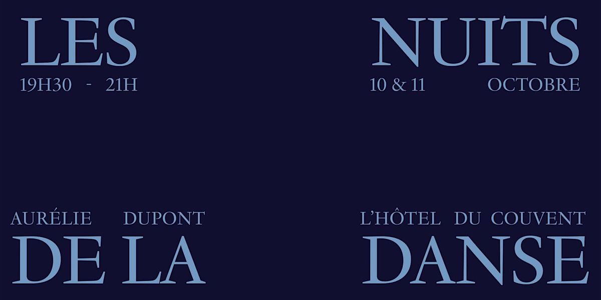 Les Nuits de la Danse  -  Aurélie Dupont x Hôtel du Couvent, 10 October | Event in Nice | AllEvents