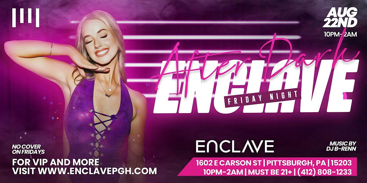 Enclave After Dark | Friday Night, 22 August | Event in Pittsburgh | AllEvents