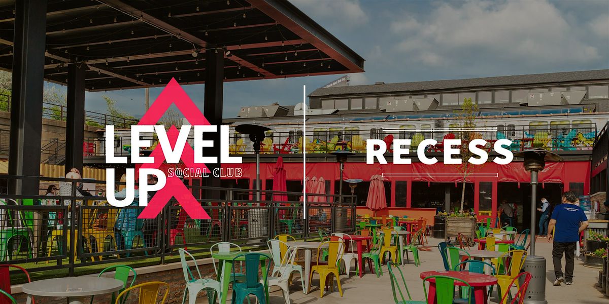 Level Up Social Club - Professional Networking Event @ Recess, 14 August | Event in Chicago | AllEvents
