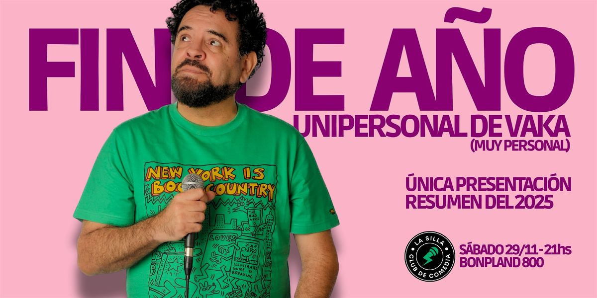 FIN DE AÑO | UNIPERSONAL DE VAKA | STAND UP, 29 November | Event in Buenos Aires | AllEvents