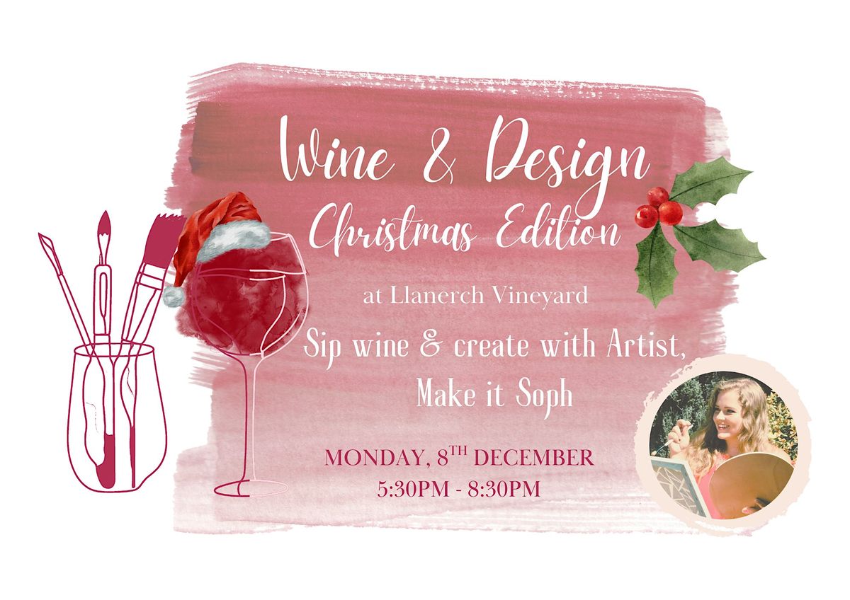 Wine & Design: Christmas Edition at Llanerch Vineyard, 8 December | Event in Hensol | AllEvents