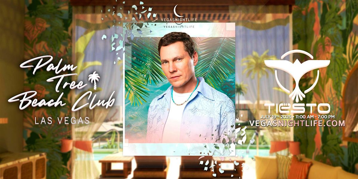 Tiesto | Palm Tree Beach Club | Vegas Pool Party, 19 July | Event in Las Vegas | AllEvents