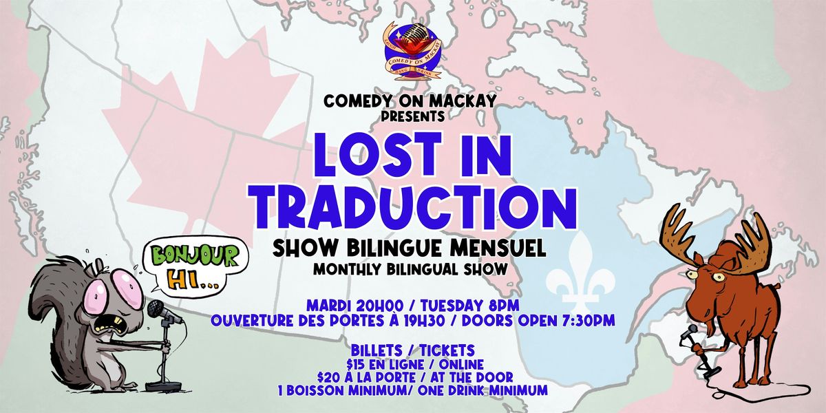Bilingual Stand Up Comedy - Lost in Traduction - Comedy on Mackay 054, 9 December | Event in Montréal | AllEvents
