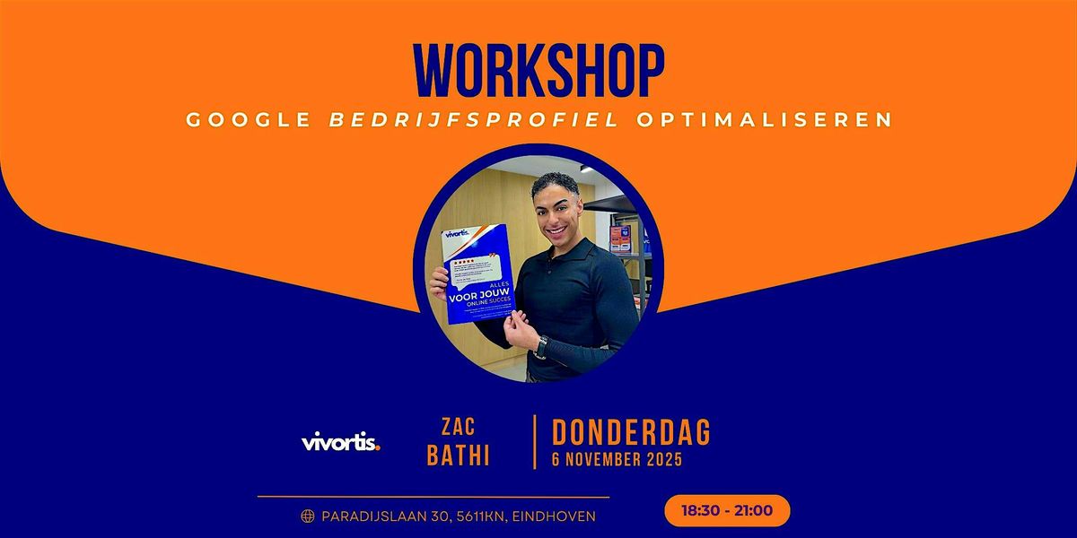 Google Bedrijfsprofiel Optimaliseren | Gratis ViVortis Workshop, 6 November | Event in Eindhoven | AllEvents