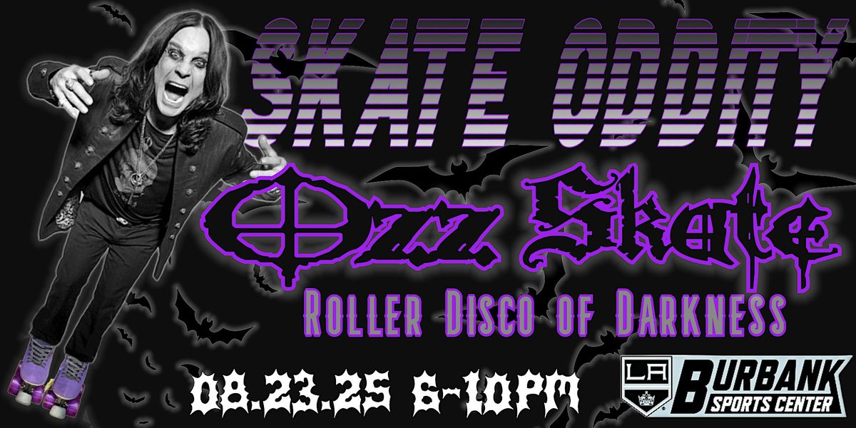 Skate Oddity presents OzzSkate: Roller Disco of Darkness, 23 August | Event in Burbank | AllEvents