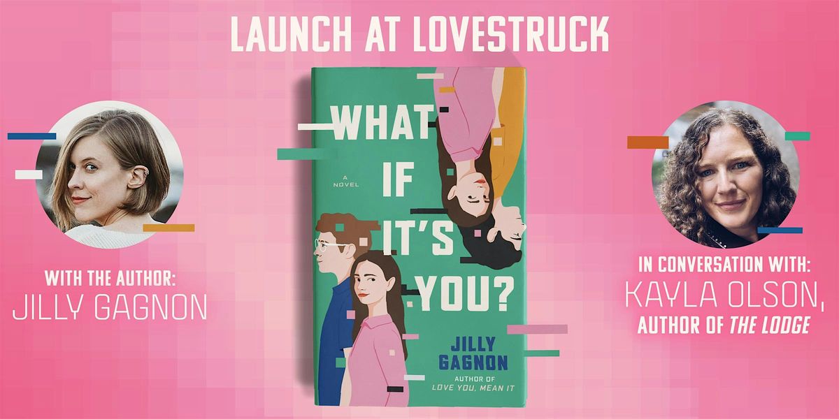 What If It's You? Launch at Lovestruck with Jilly Gagnon, 13 May | Event in cambridge | AllEvents