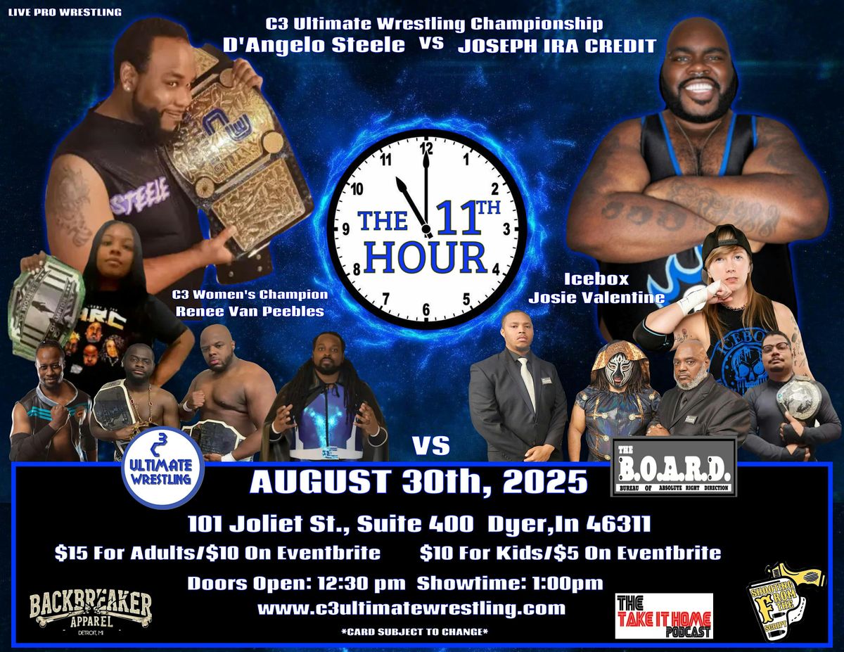 The B.O.A.R.D./ C3 Ultimate Wrestling Presents: The 11th Hour, 30 August | Event in Dyer | AllEvents