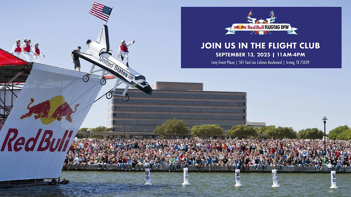 Red Bull Flugtag DFW 2025 - Flight Club Ticket, 13 September | Event in Irving | AllEvents