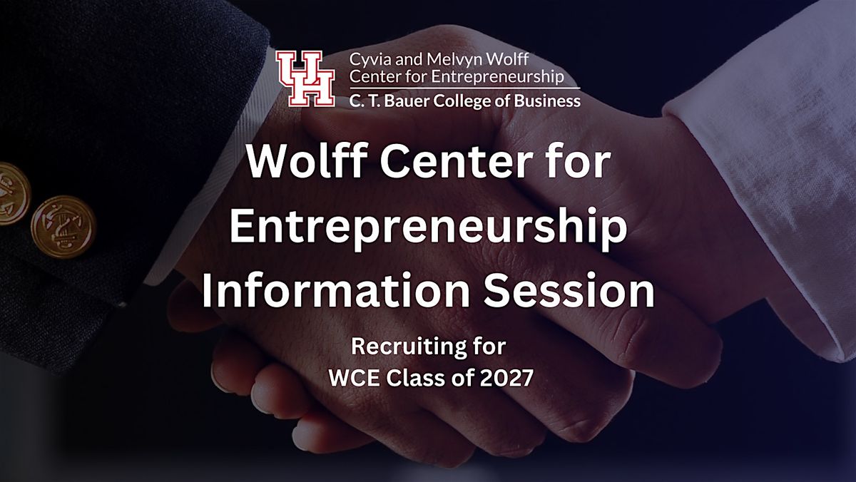 Wolff Center for Entrepreneurship Info Session - Fall 1, 28 August | Event in Houston | AllEvents